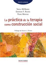 Icon image La práctica de la terapia como construcción social