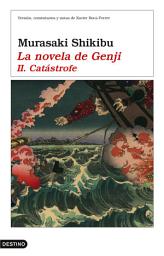 Icon image La novela de Genji II. Catástrofe