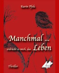 Icon image Manchmal erdrückt es mich, das Leben: Ausgabe 4