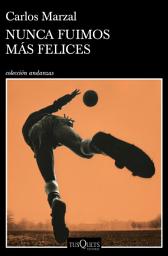 Icon image Nunca fuimos más felices