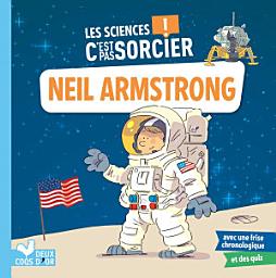Icon image Les sciences C'est pas sorcier - Neil Armstrong