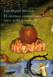 Icon image El síntoma comunitario: entre polis y mercado