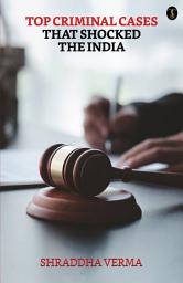 Icon image Top Criminal Cases That Shocked The India