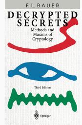 Icon image Decrypted Secrets: Methods and Maxims of Cryptology, Edition 3