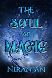 Icon image The Soul of Magic: A queer romantic fantasy