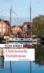 Icon image Ostfriesische Verhältnisse: Kriminalroman