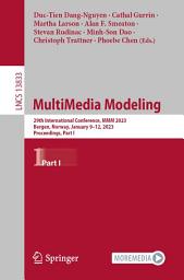 Icon image MultiMedia Modeling: 29th International Conference, MMM 2023, Bergen, Norway, January 9–12, 2023, Proceedings, Part I
