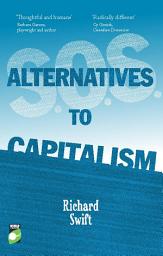 Icon image S.O.S. Alternatives to Capitalism