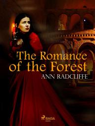 Icon image The Romance of the Forest