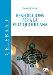 Icon image Benediccions per a la vida quotidiana