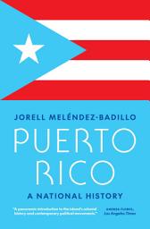 Icon image Puerto Rico: A National History