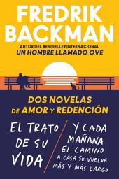 Icon image Two Novels of Love and Redemption \ Dos novelas de amor y redención (Sp ed): El trato de su vida. Y cada mañana el camino a casa se vuelve más y más largo