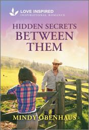 Icon image Hidden Secrets Between Them: An Uplifting Inspirational Romance