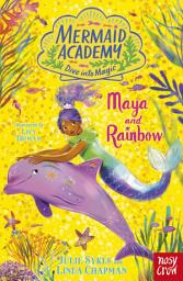 Icon image Mermaid Academy: Maya and Rainbow: Maya and Rainbow