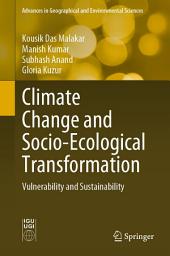 Icon image Climate Change and Socio-Ecological Transformation: Vulnerability and Sustainability
