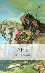 Icon image Attila: Historischer Roman aus der Völkerwanderung, Ausgabe 4
