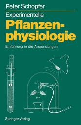 Icon image Experimentelle Pflanzenphysiologie: Band 2 Einführung in die Anwendungen