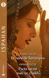 Icon image La reine de Samarqara -Pacte secret avec un cheikh