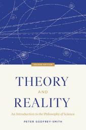 Icon image Theory and Reality: An Introduction to the Philosophy of Science, Second Edition