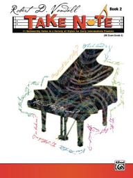 Icon image Take Note, Book 2: For Early Intermediate Piano