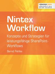 Icon image Nintex Workflow: Konzepte und Strategien für leistungsfähige SharePoint-Workflows