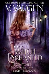 Icon image Witch Enchanted: Sweet Witch Romance