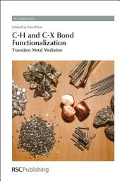 Icon image C-H and C-X Bond Functionalization: Transition Metal Mediation