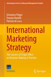 Icon image International Marketing Strategy: The Country of Origin Effect on Decision-Making in Practice