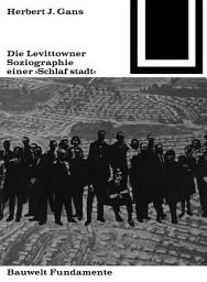 Icon image Die Lewittowner: Soziographie einer „Schlafstadt“