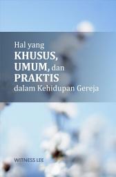 Icon image Hal-hal yang Khusus, Umum, dan Praktis dalam Kehidupan Gereja