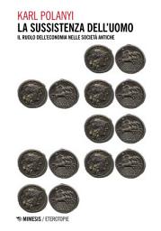 Icon image La sussistenza dell’uomo: Il ruolo dell’economia nelle società antiche