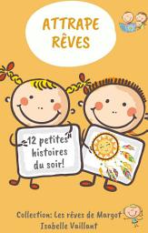 Icon image Attrape-Rêves: Transforme tes mauvais rêves en jolis rêves merveilleux!