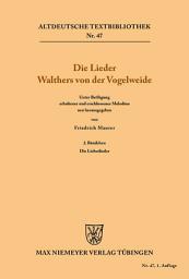 Icon image Die Lieder Walthers von der Vogelweide: 2. Bändchen: Die Liebeslieder