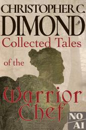 Icon image Collected Tales of the Warrior Chef