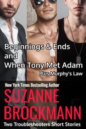 Icon image Beginnings and Ends & When Tony Met Adam with Murphy's Law (annotated reissues originally published in 2012, 2011, 2001): Two Troubleshooters Short Stories