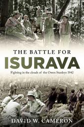 Icon image The Battle for Isurava: Fighting in the clouds of the Owen Stanley 1942