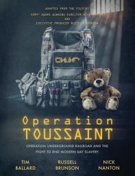 Icon image Operation Toussaint: Operation Underground Railroad and the Fight to End Modern Day Slavery