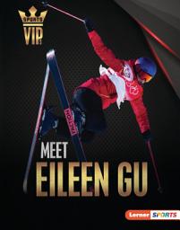 Icon image Meet Eileen Gu: Skiing Superstar