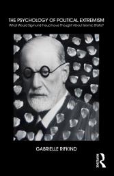 Icon image The Psychology of Political Extremism: What Would Sigmund Freud have Thought About Islamic State?