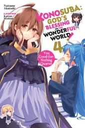 Icon image Konosuba: God's Blessing on This Wonderful World!: Konosuba: God's Blessing on This Wonderful World!, Vol. 4 (light novel)