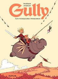 Icon image Gully - Tome 1 - Les vengeurs d'injures