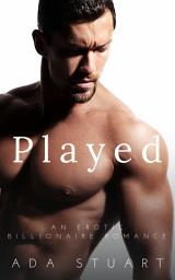 Icon image Played: Dark romance Billionaire Friends to lovers Erotic Office Romance