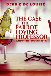 Icon image The Case of the Parrot Loving Professor