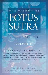Icon image The Wisdom of the Lotus Sutra, vol. 2: A Discussion