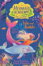 Icon image Mermaid Academy: Isla and Bubble: Isla and Bubble