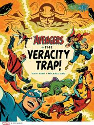 Icon image The Avengers in the Veracity Trap!: A Graphic Novel (Marvel Arts)