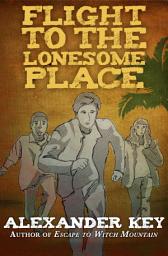Icon image Flight to the Lonesome Place