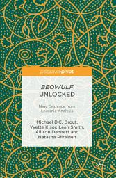 Icon image Beowulf Unlocked: New Evidence from Lexomic Analysis