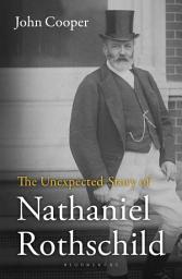 Icon image The Unexpected Story of Nathaniel Rothschild