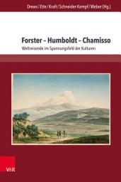 Icon image Forster – Humboldt – Chamisso: Weltreisende im Spannungsfeld der Kulturen